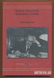 Balogh István Dr. Voigt Vilmos Dr. Komoróczy Géza Dr. Fröhlich Ida Dr. Schőner Alfréd Dr. Zsengellér József Dr. Schweitzer József Dr. Domán István Dr. Hídvégi Máté - 100 éve született Scheiber Sándor