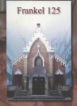   Antikvár könyv - Frankel 125 (A FRANKEL LEÓ ÚTI ZSINAGÓGA 125. SZÜLETÉSNAPJA)