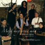 Klezmerész Együttes – Majd Megvirrad Már...CD