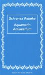 Schranez Rebeka: Aquamarin antikvárium