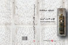 Dr. Schőner Alfréd: Izrael kapuinak őrzője