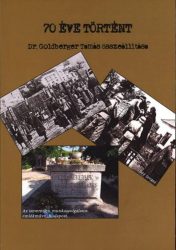 Dr. Goldberger Tamás összeállítása: 70 éve történt